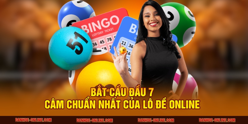 Gặp Đầu 7 Câm Thì Đánh Gì - Cách Soi Cầu Tại Lô Đề Online 1 Bắt cầu đầu 7 câm chuẩn nhất của Lô Đề Online