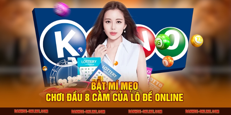Mẹo Chơi Lô Đề Khi Đầu 8 Câm Dễ Trúng Nhất Tại Lô Đề Online 1 Bật mí mẹo chơi đầu 8 câm của Lô Đề Online