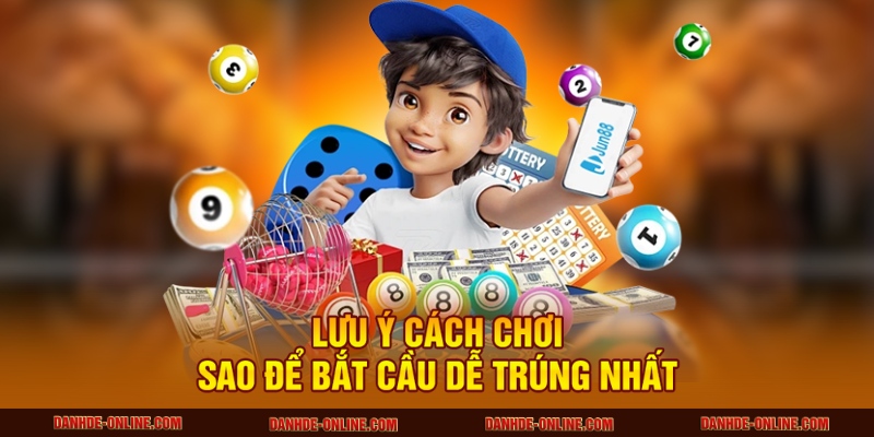 Mẹo Chơi Lô Đề Khi Đầu 8 Câm Dễ Trúng Nhất Tại Lô Đề Online 3 Lưu ý cách chơi sao để bắt cầu dễ trúng nhất